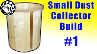 Introduction + Wooden Bucket (Small Dust Collector #1)