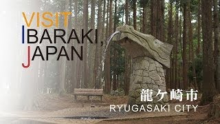 龍ケ崎市-RYUGASAKI CITY- VISIT IBARAKI,JAPAN GUIDE