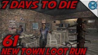 7 Days to Die | EP 61 | New Town Loot Run | Let's Play 7 Days to Die Gameplay | Alpha 15 (S15)
