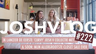 FINALLY! DE EERSTE  'CURVY' JOSH V COLLECTIE ???  & MIJN MEGA CLOSETSALE  | JOSHVLOG #222