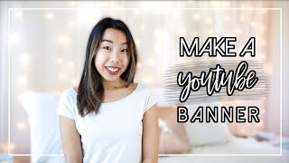 How To Make A YouTube Banner / Channel Art 2018! *Aesthetic* Easy Photoshop Edition!