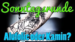 WIE WEIT MUSS DAS TAUCHROHR IM WASSER SEIN | ALUFOLIE ODER KAMIN? | MEIN TATTOO