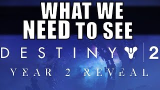 Destiny 2: What we NEED to See at the Year 2 Reveal! (Forsaken DLC)