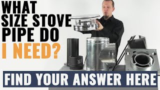 What Size Stove Pipe Do I Need? - Find Your Answer Here