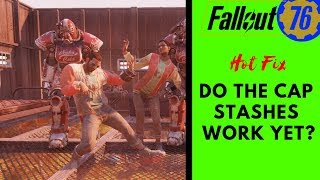 Fallout 76 Cap Stash Test after Update.
