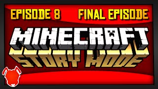 Minecraft Story Mode / Episode 8 / THE FINAL EPISODE!