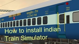 How to Download and install Indian train simulator step by step 720p