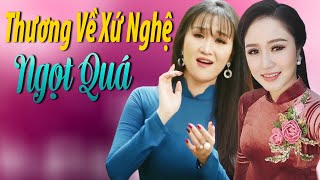 Thương Về Xứ Nghệ - Tuyển Tập Những Bài Dân Ca Xứ Nghệ Xao Xuyến Lòng Người