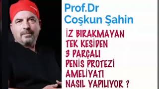 3 PARÇALI PENİS PROTEZİ AMELİYATINDA MERAK EDİLENLER ?