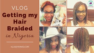 VLOG | Getting My Hair Braided in Nigeria for $22!
