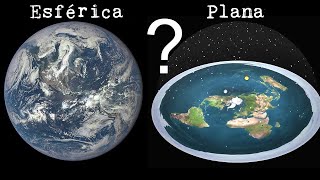 Tierra Plana vs Tierra Esférica ¿Cual es la real ?