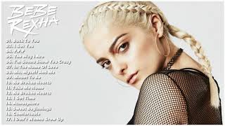 Bebe Rexha Greatest Hits Cover 2018 - Bebe Rexha Best Songs Ever | Bebe Rexha Full Playlist