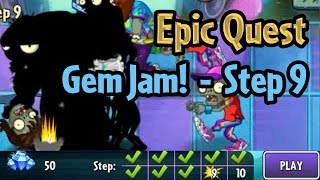 Plants vs Zombies 2 - Epic Quest: Gem Jam - Step 9