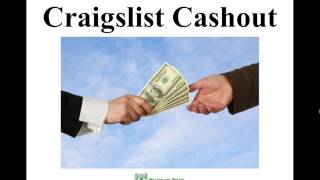 Craigslist Cashout: How To Make Money Fast Online Reselling Used Goods