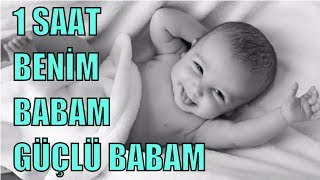 1 Saat Benim Babam Güçlü Babam Ninnisi - Sevda Künktakan | Bizim Ninniler
