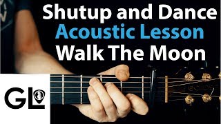 Shutup and Dance - Walk The Moon - Acoustic Guitar Lesson/Tutorial ?How To Play Chords/Rhythms