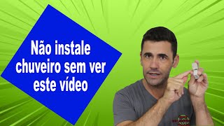 Não instale mais CHUVEIRO sem ver este vídeo