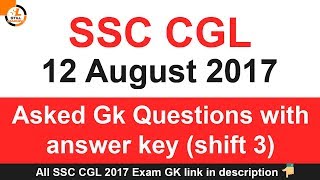 SSC CGL 12 August 2017 Asked Gk Questions with answer key shift 3
