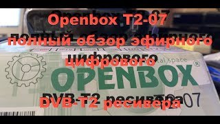 Openbox T2-07  полный обзор  эфирного цифрового DVB-T2 ресивера