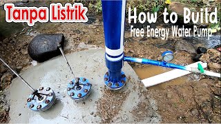 How to Build Free Energy Water Pump - Ram Pump | Water pump without electricity #4