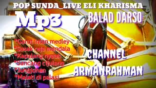 Pop sunda-live Eli kharisma#baladdarso#coverkendang#armanrahman