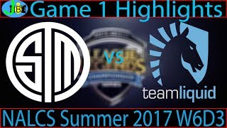 TSM vs TL Game 1 Highlights W6D3 NALCS Summer 2017