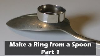 How to Make a Ring from a Silver Spoon - Part 1 (Coin Ring)