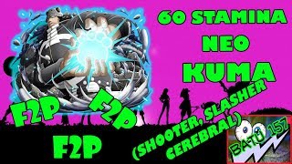 OPTC #711 | Neo Kuma (All Patterns F2P: Shooter, Slasher, Cerebral)