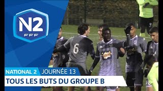 13ème journée - National 2B - Tous les buts