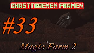 Ghasttränen farmen in lets play Magic Farm 2 FTB #33