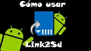 |CÓMO USAR LINK2SD CON ROOT, BIEN EXPLICADO|