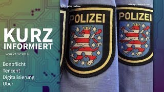 Bonpflicht, Tencent, Digitalisierung, Uber | Kurz informiert vom 23.12.2019