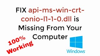 FIX api-ms-win-crt-conio-l1-1-0.dll is Missing From Your Computer UPDATED 100% WORKING