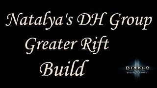 Fire Natalya's Group - GR 65+ Demon Hunter Build 2.2 - Diablo 3 Reaper of Souls