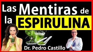 ESPIRULINA (Farmacia La Nucía ⚠️ No MIENTA! ?) BENEFICIOS REALES de la SPIRULINA ?DR. PEDRO CASTILLO