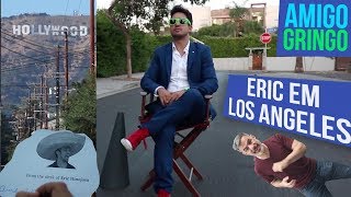 HOLLYWOOD BABY! UM DIA NA VIDA DO ERIC