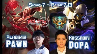 KT Pawn VLADIMIR vs Dopa KASSADIN Mid - Patch 7.13 KR Ranked