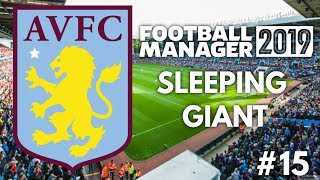 #15 CUP RUN?! - Aston Villa FC - Sleeping Giant - Football Manager 2019 - Season 2