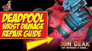 Hot Toys DeadPool - Wrist Repair Guide - Watch Before Buying