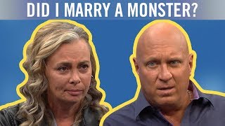 Did I Marry a Monster? | The Steve Wilkos Show