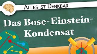 Das Bose-Einstein-Kondensat ausführlich erklärt
