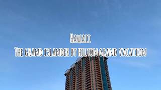 The grand islander by hilton grand vacation!! - ocean view / 하와이 힐튼 그랜드 아일랜더 오션뷰