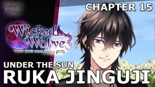 Chapter 15 - Under the Sun | Ruka Jinguji Route | Wicked Wolves