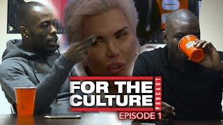 FOR THE CULTURE PODCAST: EP1 - WHO CAN SAY THE N WORD ?