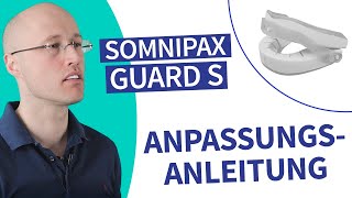 somnipax guard s Schnarchschiene - Anleitung für Anpassung