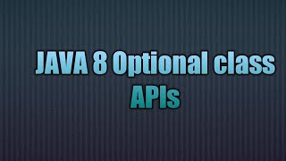 JAVA 8 Optional APIs | java 8 optional example
