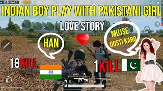 Indian Boy Play PUBG Mobile With a Pakistani Girl | Friendship Story In PUBG Mobile