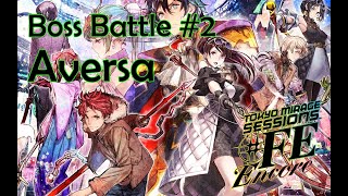 [Tokyo Mirage Sessions #FE Encore] Aversa Boss Battle (HARD)