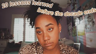 20 Lessons I Learned Before the Decade Ends | Thalia Melville