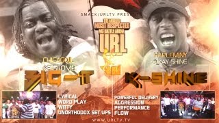 SMACK/URL PRESENTS BIG-T VS K-SHINE | URLTV